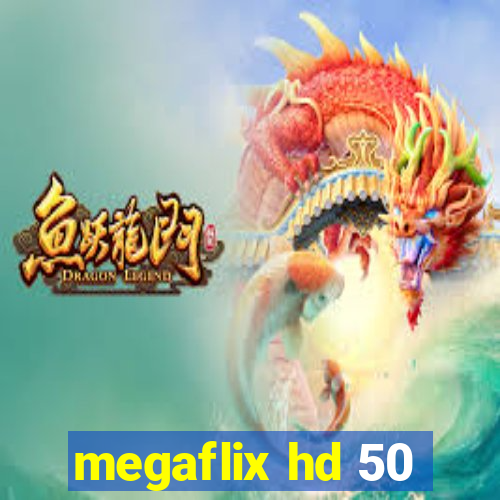 megaflix hd 50